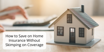 How to Save on Home Insurance Without Skimping on Coverage
